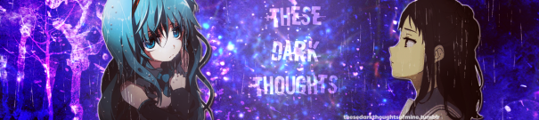 These Dark Thoughts